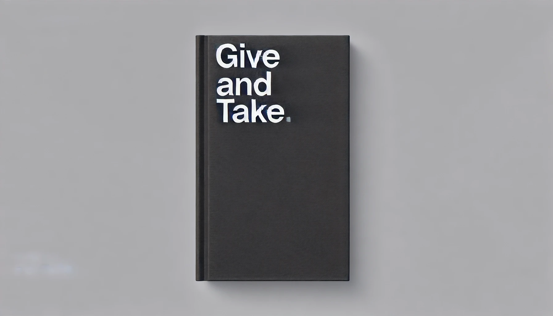 Give And Take By Adam Grant Summary